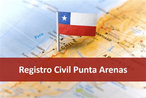 citas punta arenas|Registro Civil Punta Arenas Horario Dirección y Teléfono